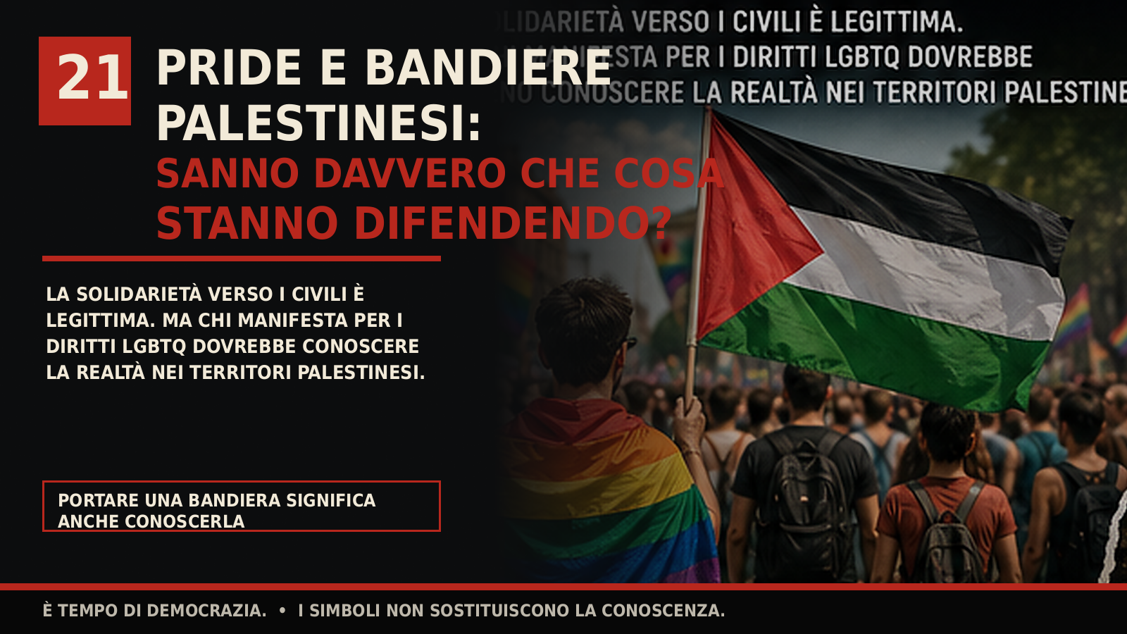 Pride e bandiere palestinesi: sanno davvero che cosa stanno difendendo?