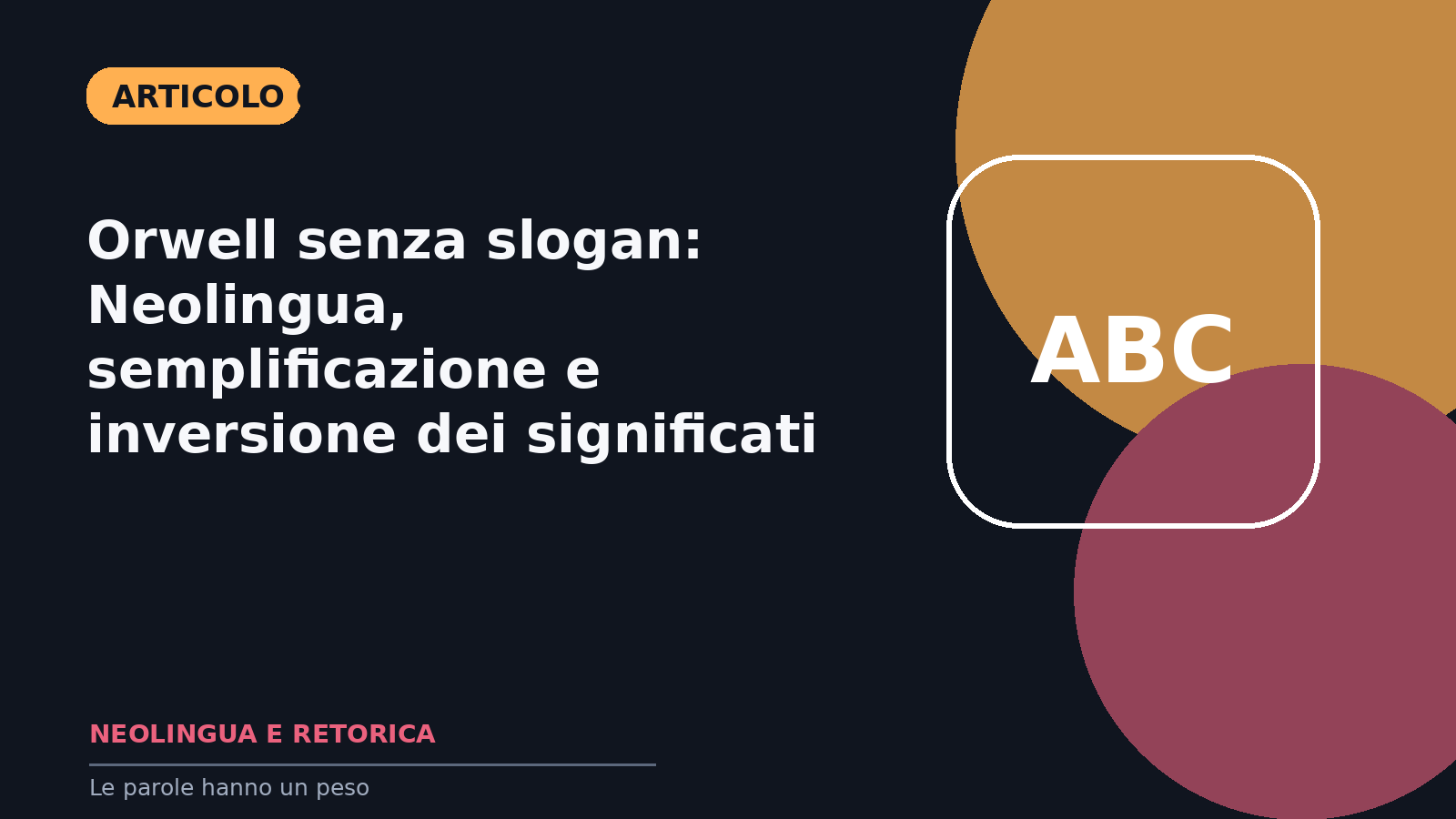 Orwell senza slogan: Neolingua, semplificazione e inversione dei significati