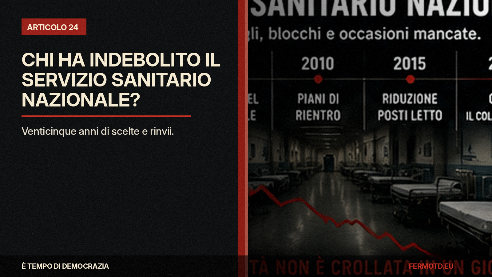 Chi ha indebolito il Servizio sanitario nazionale?