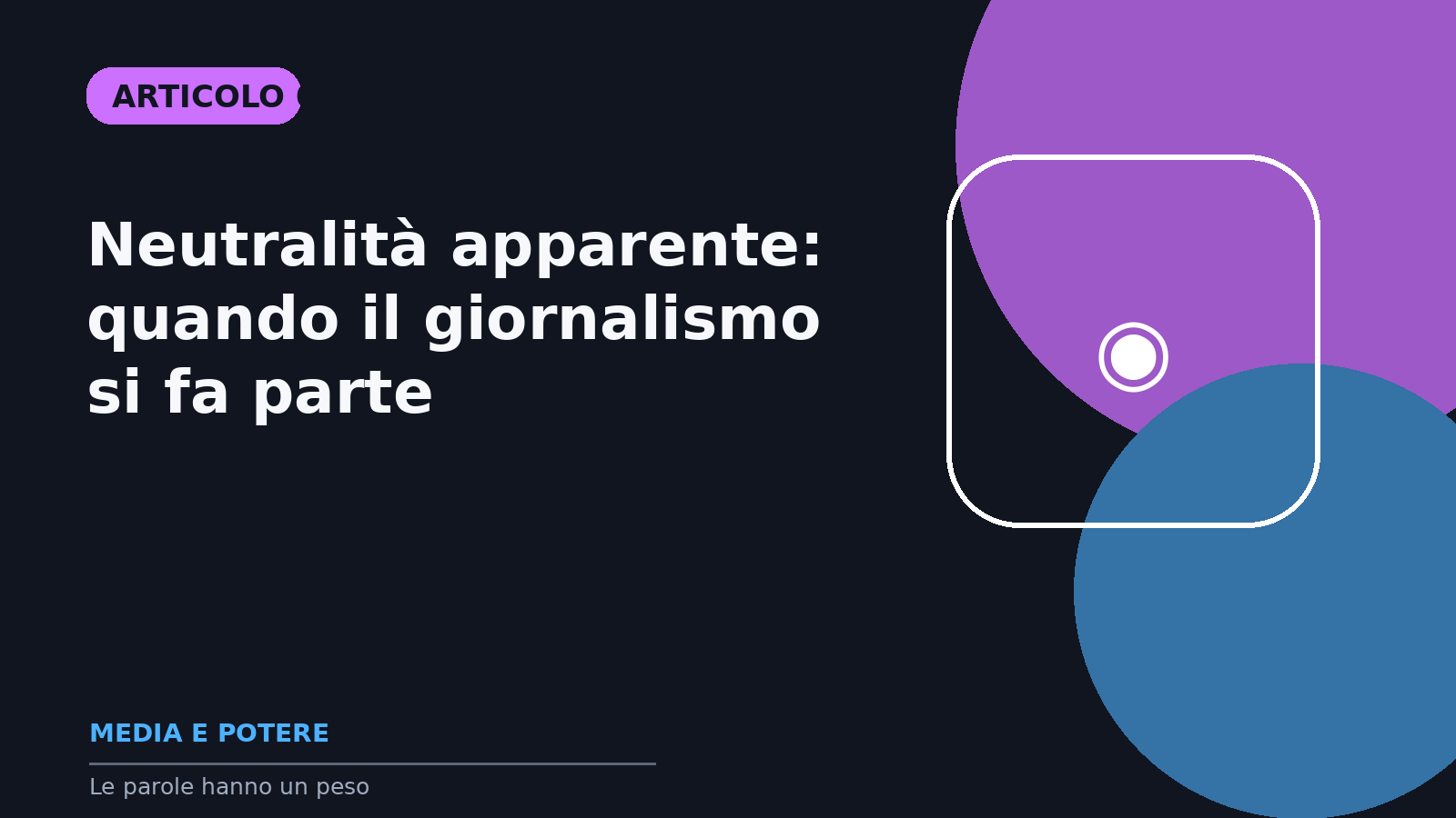 Neutralità apparente: quando il giornalismo si fa parte politica